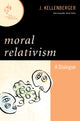 Book cover of: Moral Relativism. By: James Kellenberger