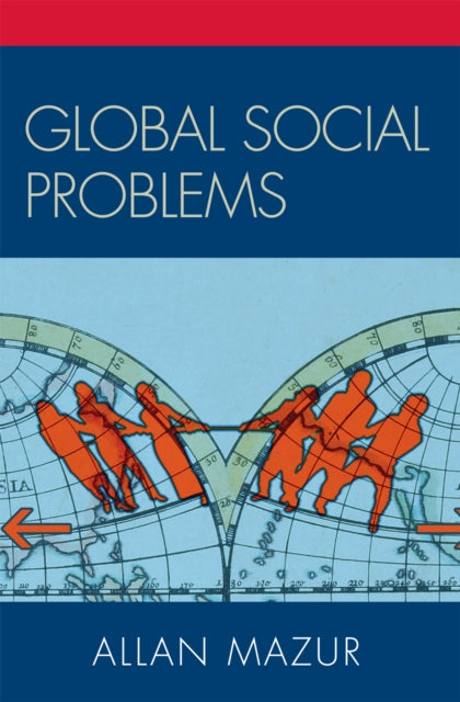 Book cover of: Global Social Problems. By: Allan Mazur