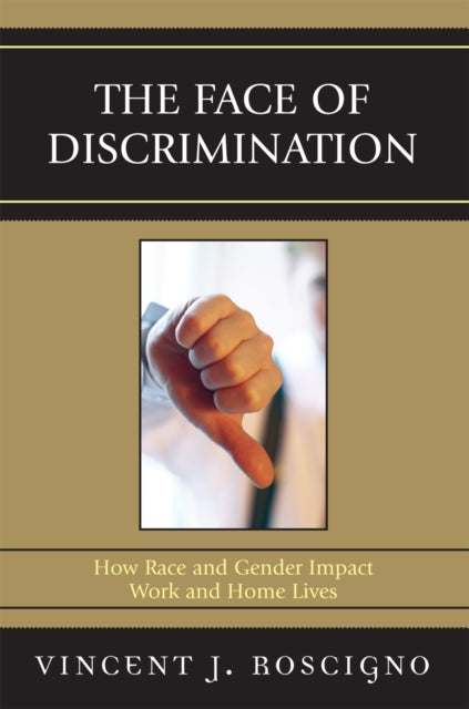 Book cover of: Face of Discrimination. By: Vincent J. Roscigno