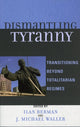 Book cover of: Dismantling Tyranny. By: Ilan Berman