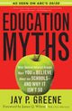 Book cover of: Education Myths. By: Jay P. Greene