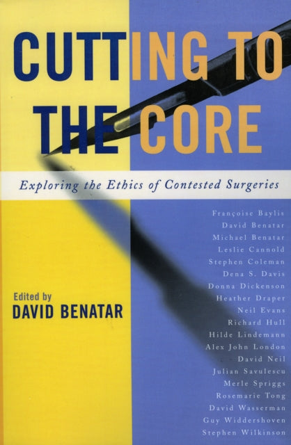 Book cover of: Cutting to the Core. By: David Benatar