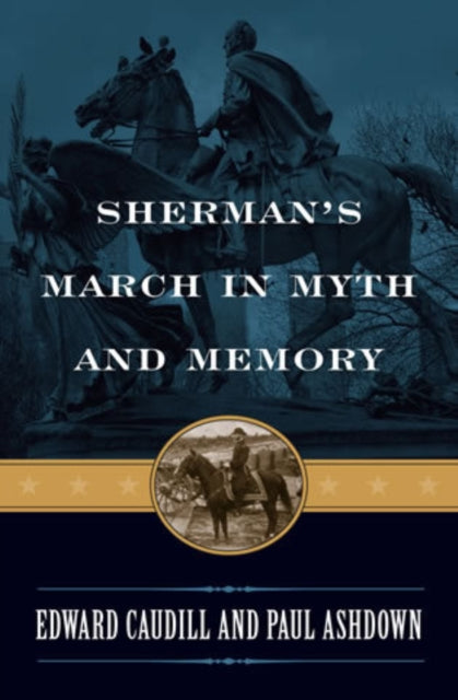 Book cover of: Sherman's March in Myth and Memory