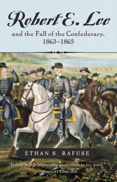 Book cover of: Robert E. Lee and the Fall of the Confederacy, 1863-1865