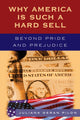 Book cover of: Why America Is Such a Hard Sell. By: Juliana Geran Pilon