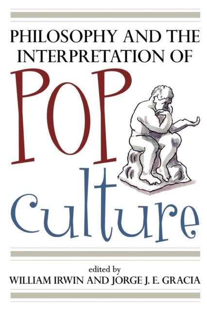 Book cover of: Philosophy and the Interpretation of Pop Culture. By: Irwin William