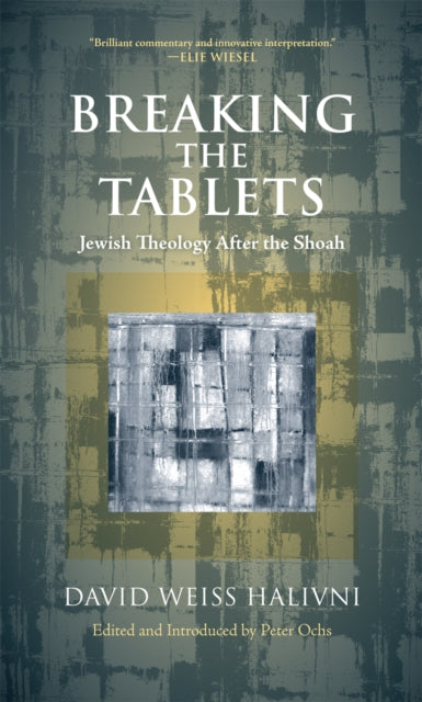 Book cover of: Breaking the Tablets. By: David Weiss Halivni, Daṿid Halivni, David Halivni