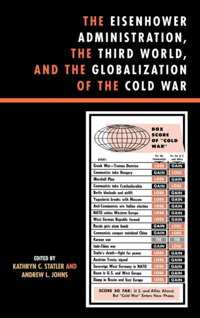 Book cover of: Eisenhower Administration, the Third World, and the Globalization of the Cold War. By: Kathryn C. Statler