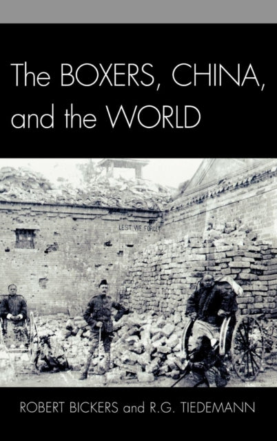 Book cover of: Boxers, China, and the World. By: Robert Bickers