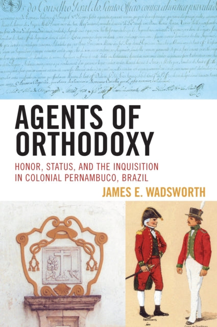 Book cover of: Agents of Orthodoxy. By: James Wadsworth