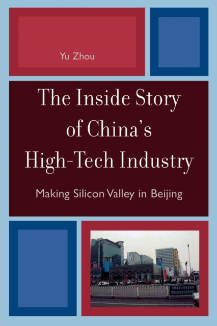 Book cover of: Inside Story of China's High-Tech Industry. By: Yu, Zhou.