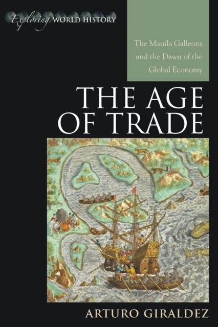 Book cover of: Age of Trade. By: Arturo Giraldez