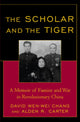 Book cover of: Scholar and the Tiger. By: Chang, David W.