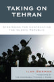 Book cover of: Taking on Tehran. By: Ilan Berman
