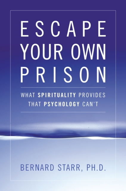 Book cover of: Escape Your Own Prison. By: Bernard D. Starr, Bernard Starr