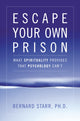 Book cover of: Escape Your Own Prison. By: Bernard D. Starr, Bernard Starr