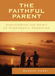 Book cover of: Faithful Parent. By: Seamus Carey