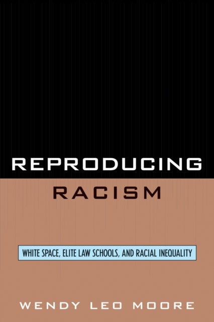 Book cover of: Reproducing Racism. By: Moore Wendy, Wendy Leo Moore