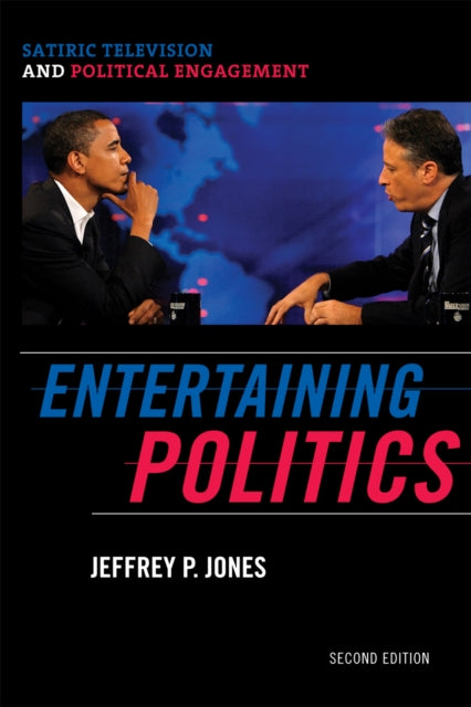 Book cover of: Entertaining Politics. By: Jeffrey P. Jones