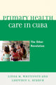 Book cover of: Primary Health Care in Cuba. By: Linda M. Whiteford