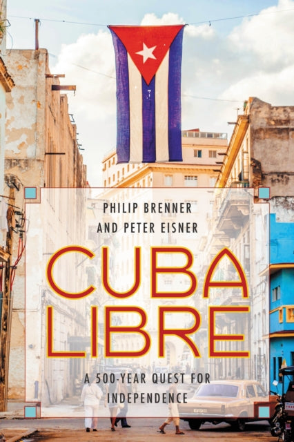 Book cover of: Cuba Libre. By: Philip Brenner