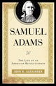 Book cover of: Samuel Adams. By: John K. Alexander