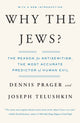 Why the Jews?, The Reason for Antisemitism 9780743246200 Dennis Prager