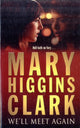 Book cover of: We'll Meet Again. By: Mary Higgins Clark