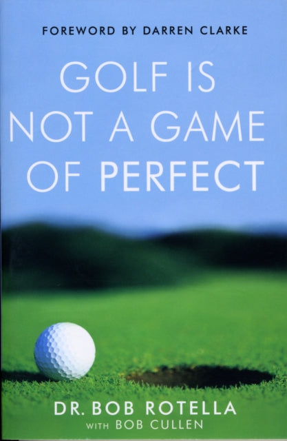 Golf is Not a Game of Perfect 9780743492478 Robert J. Rotella