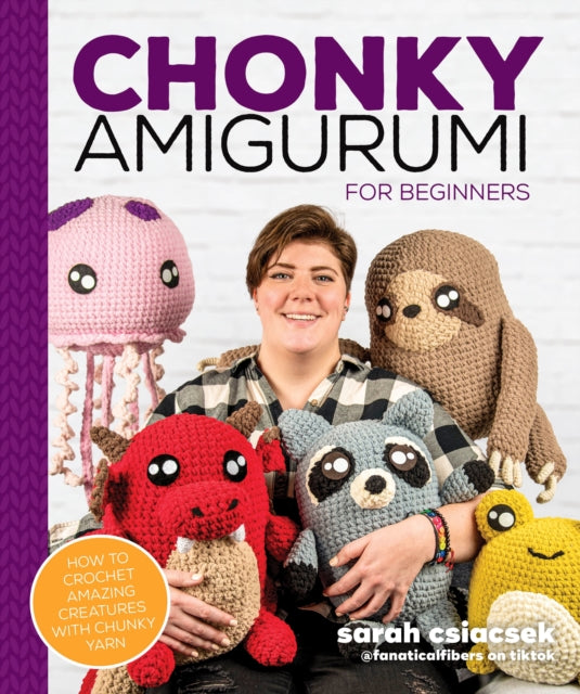 Book cover of: Chonky Amigurumi. By: Sarah Csiacsek
