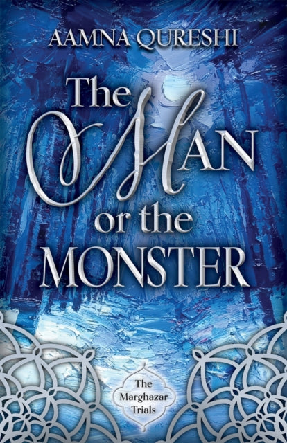 Book cover of: Man or the Monster. By: Aamna Qureshi