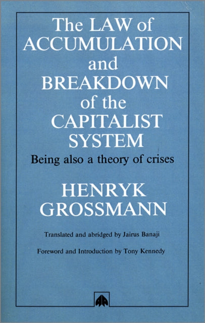 Book cover of: Law of Accumulation and Breakdown of the Capitalist System. By: Henryk Grossmann