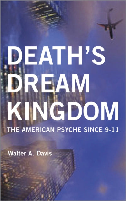 Book cover of: Death's Dream Kingdom. By: Walter Davis