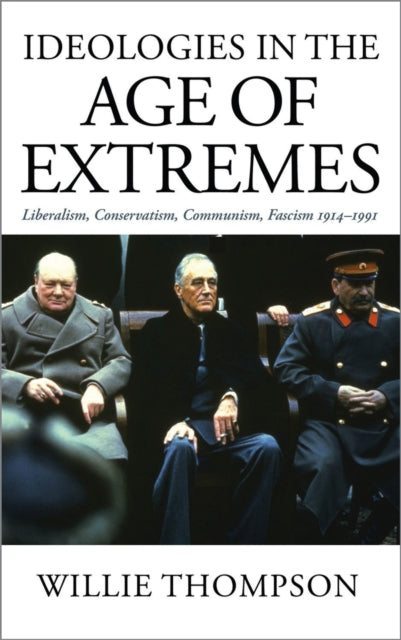 Book cover of: Ideologies in the Age of Extremes. By: Willie Thompson