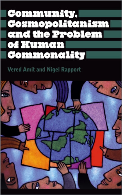 Book cover of: Community, Cosmopolitanism and the Problem of Human Commonality. By: Vered Amit