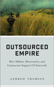 Book cover of: Outsourced Empire. By: Andrew Thomson