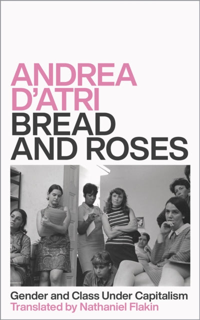 Book cover of: Bread and Roses. By: Andrea D'Atri