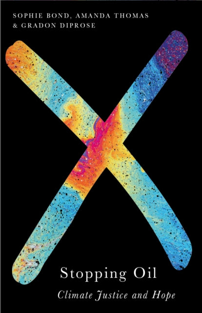 Book cover of: Stopping Oil. By: Sophie Bond