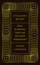 Book cover of: Civilizing Money. By: Constantine George Caffentzis