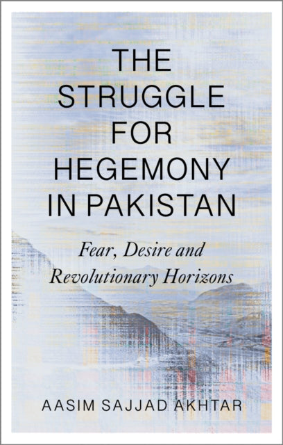 Book cover of: Struggle for Hegemony in Pakistan. By: Aasim Sajjad-Akhtar