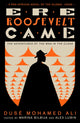 Book cover of: Ere Roosevelt Came. By: Duse Mohamed Ali