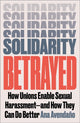 Book cover of: Solidarity Betrayed. By: Ana Avendaño