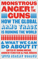 Monstrous Anger of the Guns, How the Global Arms Trade is Ruining the World and What We Can Do About It 9780745350363 Jeremy Corbyn