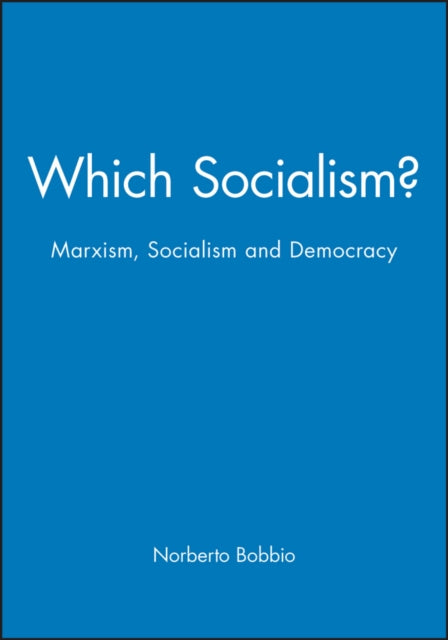 Book cover of: Which Socialism?. By: Norberto Bobbio