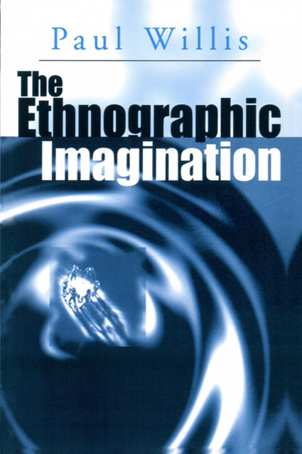 Book cover of: Ethnographic Imagination. By: Paul Willis