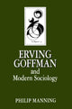 Book cover of: Erving Goffman and Modern Sociology