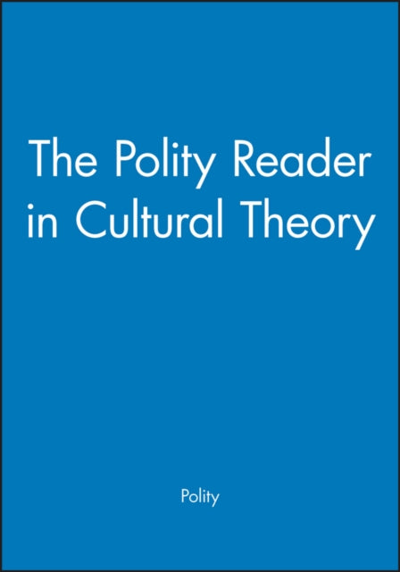 Book cover of: Polity Reader in Cultural Theory. By: Polity Press Staff