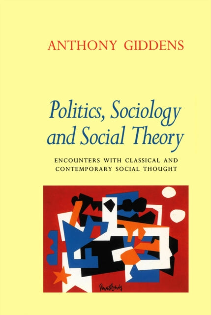Book cover of: Politics, Sociology and Social Theory