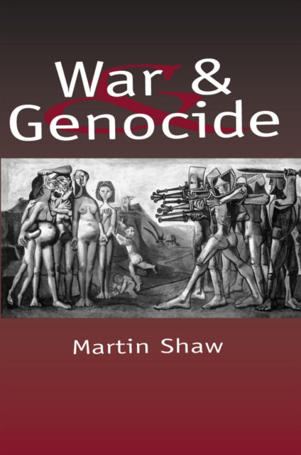 Book cover of: War and Genocide. By: Martin Shaw