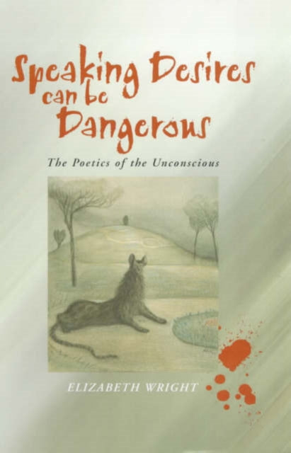 Book cover of: Speaking Desires can be Dangerous. By: Elizabeth Wright